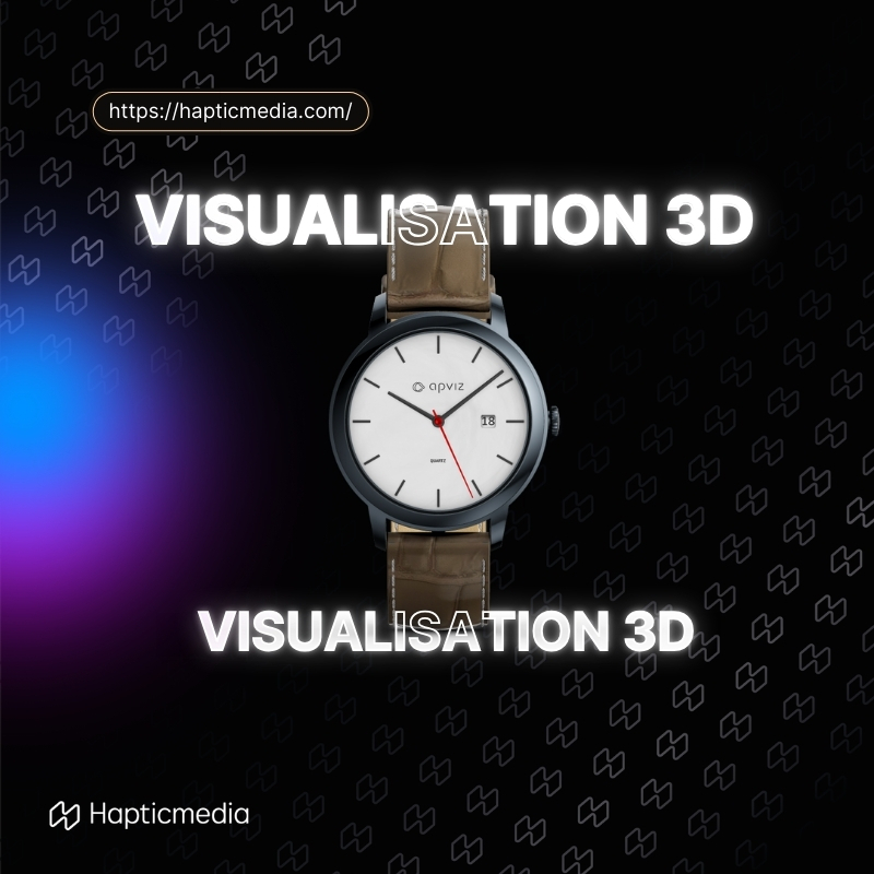 Visualisation 3D d’une montre par Hapticmedia